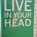 LIVE IN YOUR HEAD - Concept and Experiment in Britian 1965-75'