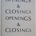 Openings & Closing Openings & Closings 