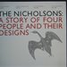 The Nicholsons: A Story of Four People and Their Designs - Ben Nicholson - Nancy Nicholson - Kit Nicholson - E.Q. Nicholson