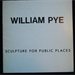 William Pye - Sculpture for Pubic Places 